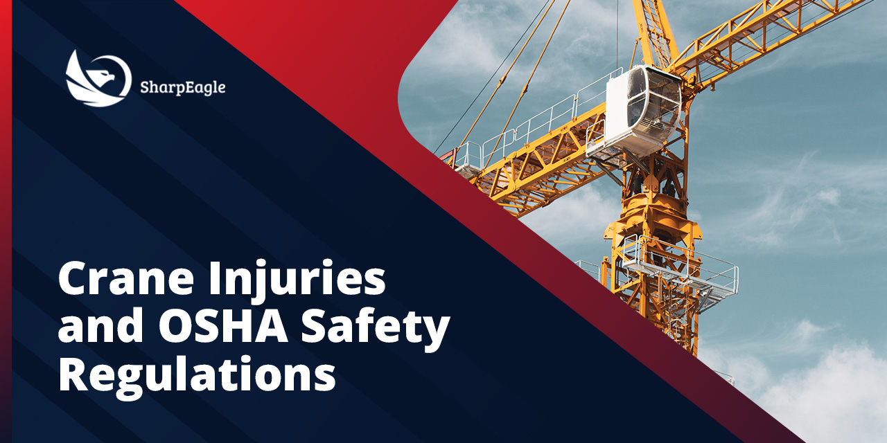 Crane Accident Injuries And OSHA Safety Regulations Sharpeagle Technology